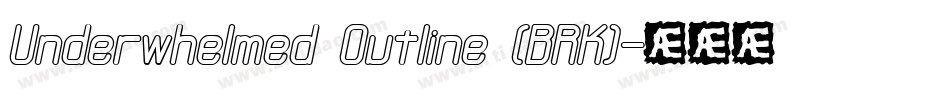 Underwhelmed Outline (BRK)字体转换